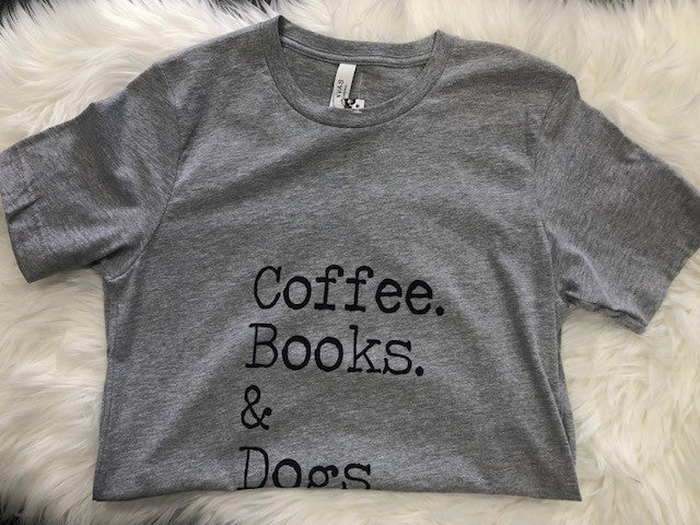 Coffee Books & Dogs Graphic T-Shirts & Tops-UrbanCulture-Boutique, A North Port, Florida Women's Fashion Boutique